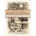 Mornings with Bonhoeffer: 100 Reflections on the Christian Life