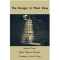 The Hunger in Plain View: Selected Poems