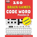 150 Brain Games - CODE WORD Puzzles 2