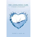 The Loneliness Cure: A Guide to Contentment