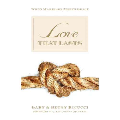Love That Lasts: When Marriage Meets Grace