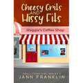 Cheese Grits and Hissy Fits