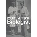 Wilhelm Reich, Biologist