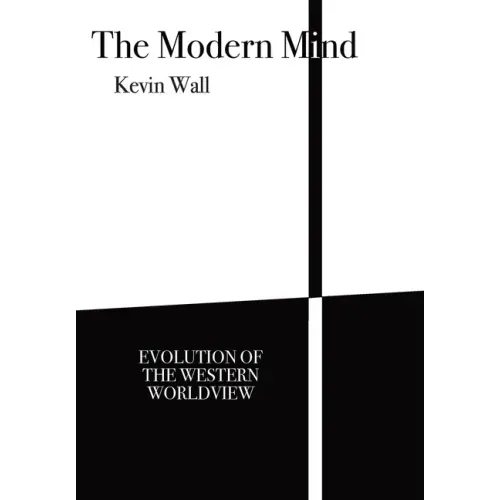 The Modern Mind: Evolution of the Western worldview
