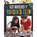 Get Involved in a Robotics Club!