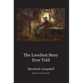 The Loveliest Story Ever Told