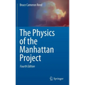 The Physics of the Manhattan Project