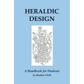 Heraldic Design: A Handbook for Students
