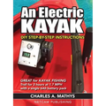 An Electric Kayak: Build An Entry Level Electric Power Boat for $500