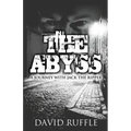 The Abyss: A Journey with Jack the Ripper