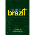The New Brazil: Regional Imperialism and the New Democracy