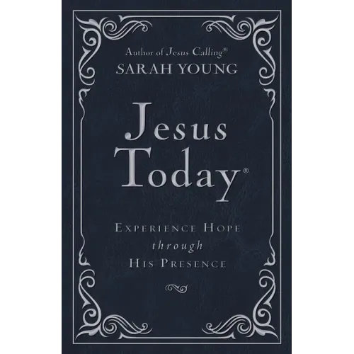 Jesus Today Deluxe Edition, Leathersoft, Navy, with Full Scriptures: Experience Hope Through His Presence (a 150-Day Devotional)