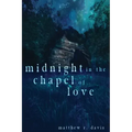 Midnight in the Chapel of Love