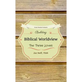 Building Biblical Worldview: The Three Loves