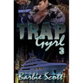 Trap Gyrl 3: The Finale