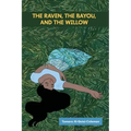 The Raven, The Bayou, & The Willow