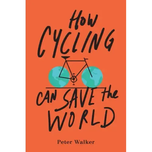 How Cycling Can Save the World