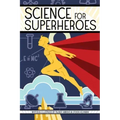 Science for Superheroes