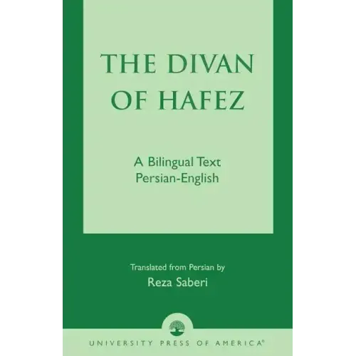 The Divan of Hâfez: A Bilingual Text Persian-English