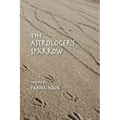 The Astrologer's Sparrow: Poems