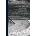 Physiologia Epicuro-Gassendo-Charltoniana: or a Fabrick of Science Natural, Upon the Hypothesis of Atoms