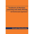 Textbook of Machine Learning and Data Mining: with Bioinformatics Applications