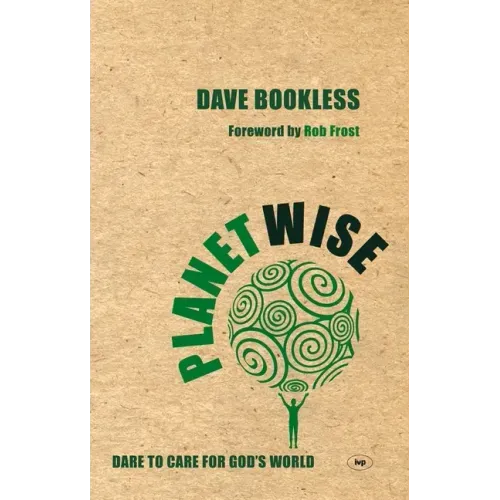 Planetwise: Dare to Care for God's World