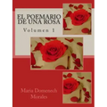 El Poemario de una Rosa: Volumen 1