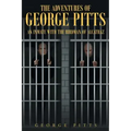 The Adventures of George Pitts: An Inmate with the Birdman of Alcatraz