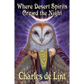 Where Desert Spirits Crowd the Night