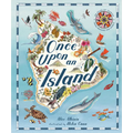 Once Upon an Island: An Atlas of Islands from Around the World