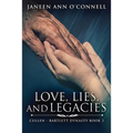 Love, Lies, And Legacies