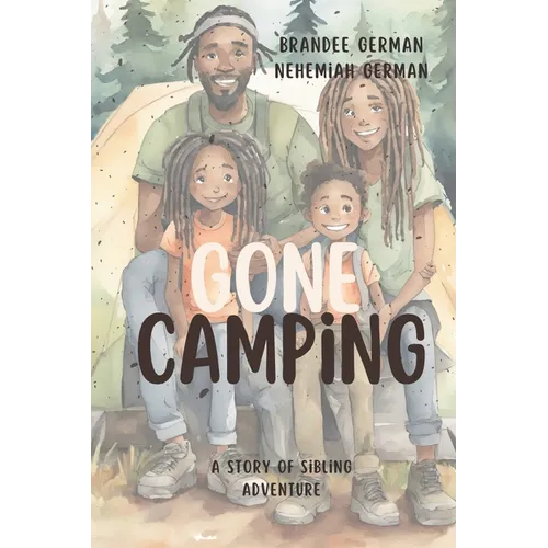 Gone Camping: A Story of Sibling Adventure