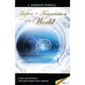 Before The Foundation Of The World