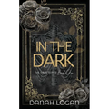 In the Dark (Discreet Cover): A Dark New Adult Romantic Suspense Trilogy