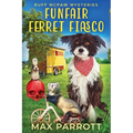 Funfair Ferret Fiasco: A Cozy Animal Mystery