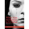When Your Normal Is Upset: Living Secure in Uncertain Times