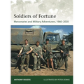 Soldiers of Fortune: Mercenaries and Military Adventurers, 1960-2020