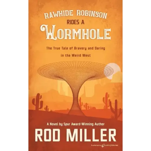 Rawhide Robinson Rides a Wormhole