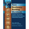 Teen Resiliency-Building Workbook: Reproducible Self-Assessments, Exercises & Educational Handouts