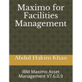 Maximo for Facilities Management: IBM Maximo Asset Management V7.6.0.9