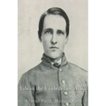 Life in the Confederate Army; Being Personal Experiences of a Private Soldier in the Confederate Army