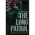 The Long Patrol: WWII Novel