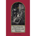 Encyclopedia of Heresies and Heretics