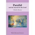 Parsifal: And the Search for the Grail