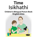 English-Zulu Time Children's Bilingual Picture Book