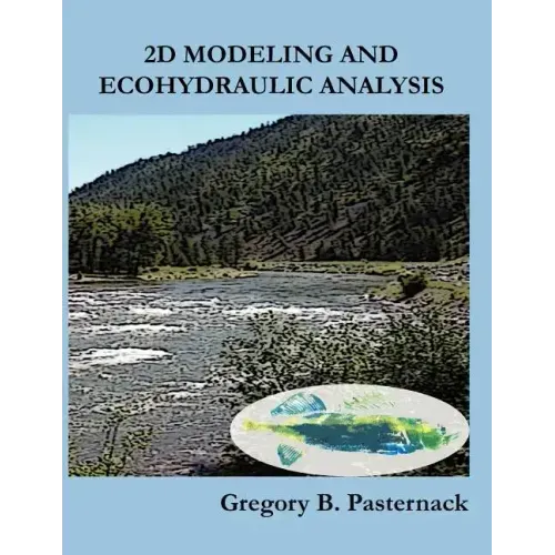 2D Modeling and Ecohydraulic Analysis