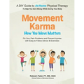 Movement Karma: How You Move Matters