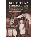 Bootstrap Liberalism: Texas Political Culture in the Age of FDR