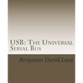 USB: The Universal Serial Bus